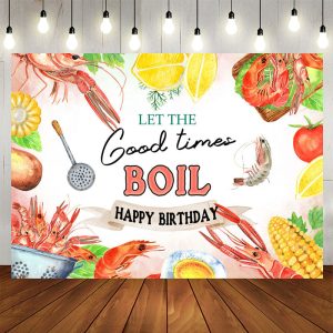Aperturee Let The Good Times Boil Birthday Backdrop Banner