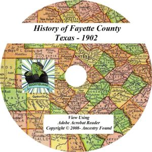 1902 - FAYETTE County Texas TX - History Genealogy Ancestry Books - CD DVD