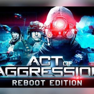 Act of Aggression Reboot Edition Global Steam Key