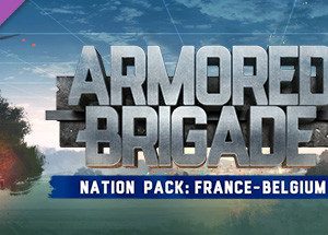 Armored Brigade Nation Pack: France - Belgium Steam Key