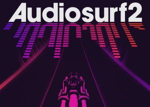 Audiosurf 2 Steam Key