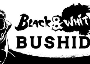 Black & White Bushido Steam Key