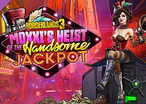 Borderlands 3: Moxxi's Heist of the Handsome Jackpot Steam Key