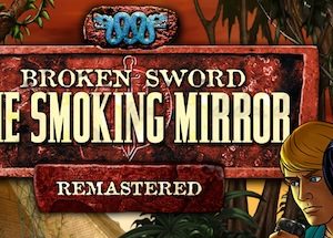 Broken Sword 2 - the Smoking Mirror: Remastered Steam Key