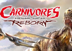 Carnivores: Dinosaur Hunter Reborn Steam Key