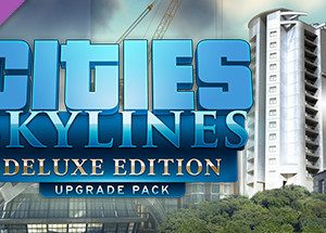 Cities: Skylines - Deluxe Edition Upgrade Pack Steam Key