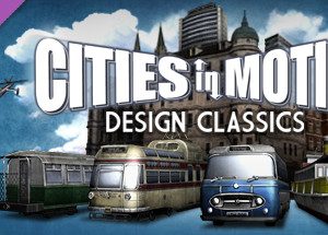 Cities in Motion: Design Classics Steam Key