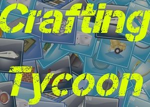 Crafting Tycoon Steam Key