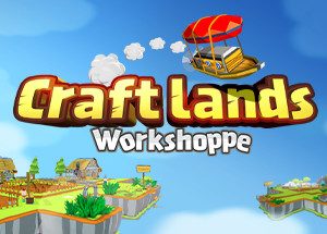 Craftlands Workshoppe - Third Person Resource Management and Trading RPG Steam Key