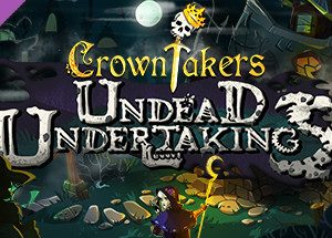 Crowntakers - Undead Undertakings Steam Key