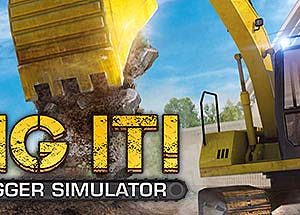 DIG IT! - A Digger Simulator Steam Key