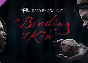 Dead by Daylight - A Binding of Kin Chapter Steam Key