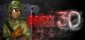 Deadly 30 Steam Key