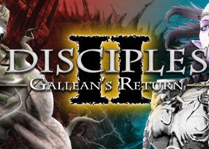 Disciples II: Gallean's Return Steam Key