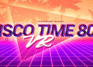 Disco Time 80s VR Steam Key