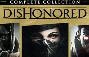Dishonored: Complete Collection Steam Key