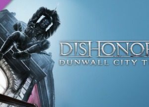 Dishonored: Dunwall City Trials Steam Key