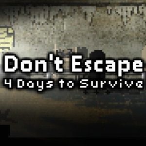 Don't Escape 4 Days to Survive Steam Key