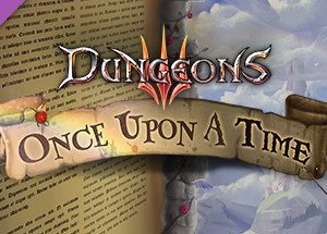 Dungeons 3 - Once Upon A Time Steam Key