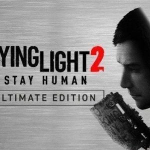 Dying Light 2 Stay Human Ultimate Edition Global Steam Key