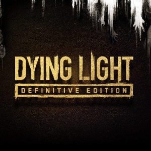 Dying Light Definitive Edition Global Steam Key