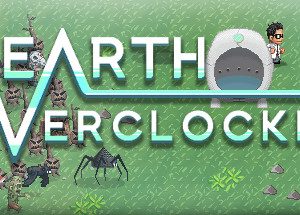Earth Overclocked Steam Key