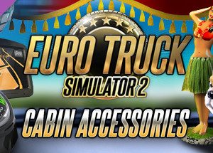 Euro Truck Simulator 2: Cabin Accessories Steam Key