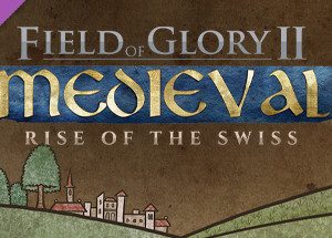 Field of Glory II: Medieval - Rise of the Swiss Steam Key