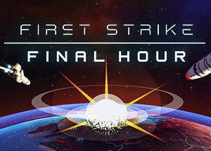 First Strike: Final Hour Steam Key