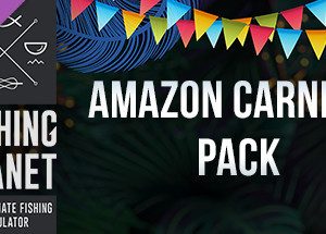 Fishing Planet: Amazon Carnival Pack Steam Key: Global