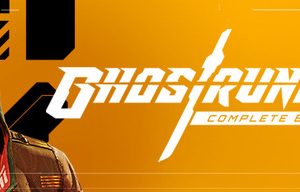Ghostrunner: Complete Edition Steam Key
