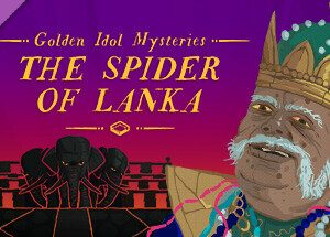 Golden Idol Mysteries: The Spider of Lanka Steam Key