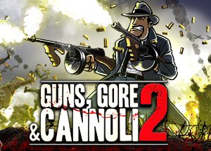 Guns Gore and Cannoli 2 Steam Key