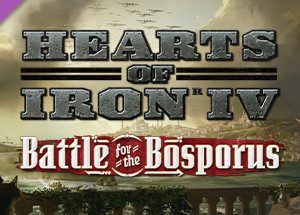 Hearts of Iron IV: Battle for the Bosporus Steam Key