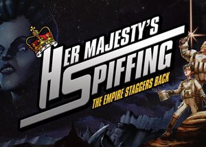 Her Majesty's SPIFFING Steam Key