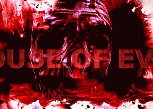 House of Evil Steam Key