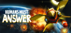 Humans Must Answer Steam Key