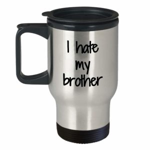 I Hate My Brother Travel Mug Insulated Lid Funny Gift Idea For Car Coffee Tea 14