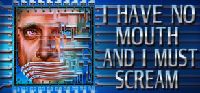 I Have No Mouth and I Must Scream Steam Key