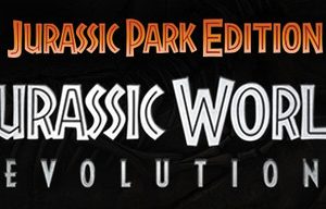 Jurassic World Evolution: Jurassic Park Edition Steam Key