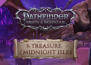 Pathfinder: Wrath of the Righteous - The Treasure of the Midnight Isles Steam Key