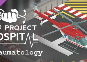 Project Hospital - Traumatology Department Steam Key: Europe