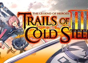 The Legend of Heroes: Trails of Cold Steel III Steam Key