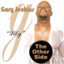 The Other Side by Gary ""Lil G"" Jenkins Cd