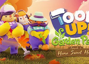 Tools Up! Garden Party - Episode 3: Home Sweet Home Steam Key