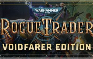 Warhammer 40 000: Rogue Trader - Voidfarer Edition Steam Key: Europe