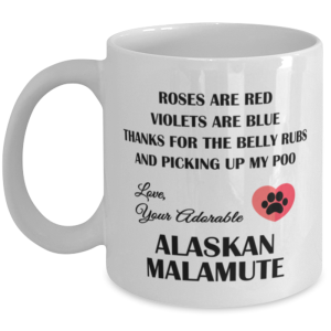 Alaskan Malamute Lovers Coffee Mug - Thanks For The Belly Rubs And Picking Up