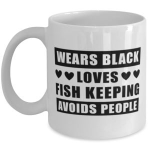 Coffee Mug for Fish Keeping Fans - Funny 11 oz Tea Cup For Friends Office