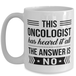 Coffee Mug for Oncologist - 15 oz Funny Tea Cup For Office Friends Co-Workers