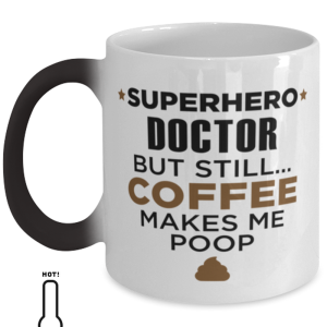 Doctor Coffee Mug - Unique 11 oz Color Changing Cup For Friends Office